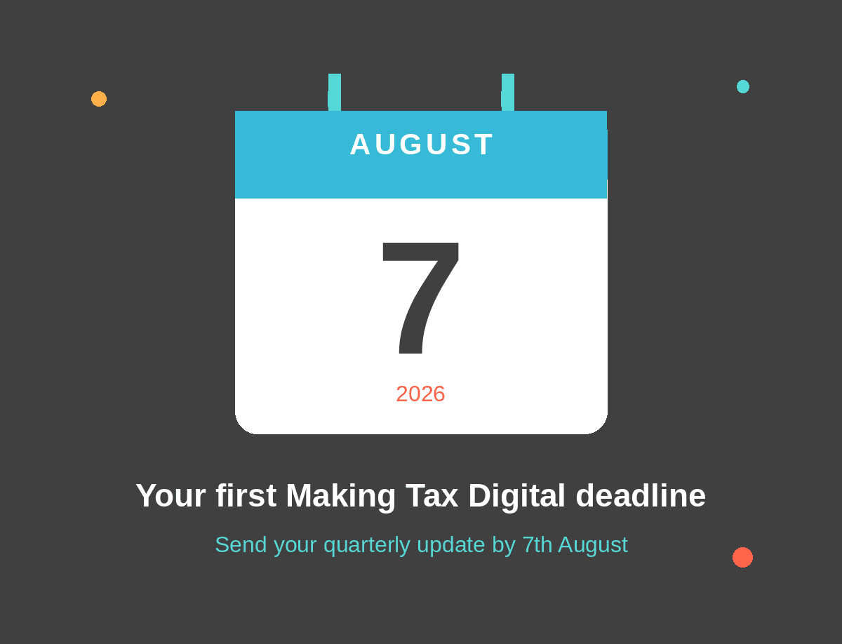 Calendar marking the 7th August Making Tax Digital deadline.